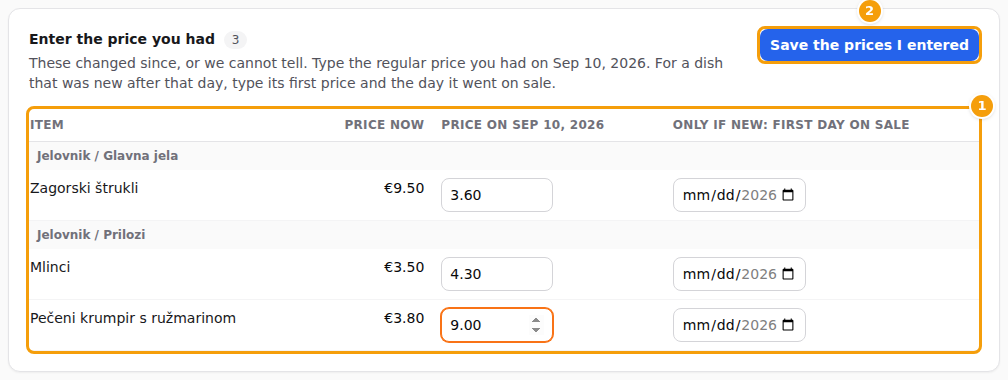 Enter the price you had: the price on the reference day (1) and Save the prices I entered (2)