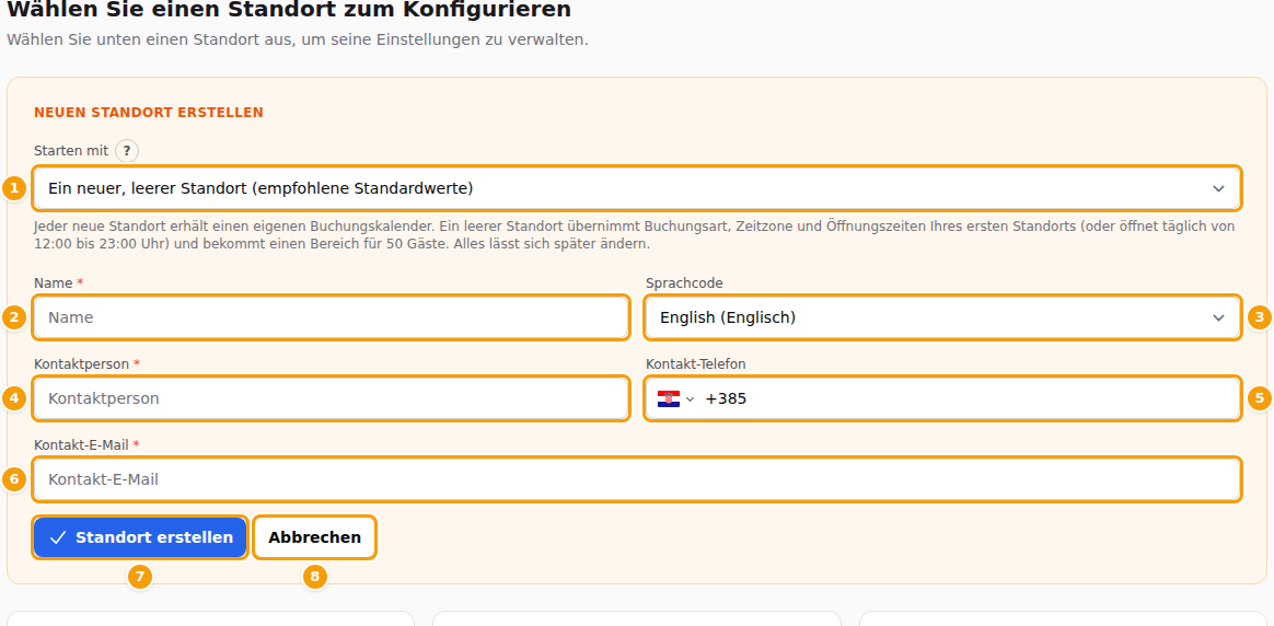 Das Formular für einen neuen Standort: Starten mit (1), Name (2), Sprachcode (3), Kontaktperson (4), Kontakt-Telefon (5), Kontakt-E-Mail (6), Standort erstellen (7) und Abbrechen (8)