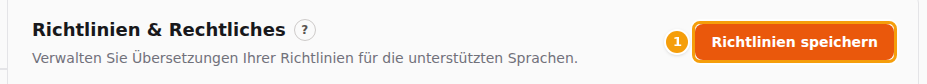 Die Schaltfläche Richtlinien speichern (1), nachdem ein Text geändert wurde