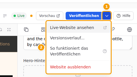 Der kleine Pfeil neben Veröffentlichen (1) und sein Menü (2): Live-Website ansehen, Versionsverlauf..., So funktioniert das Veröffentlichen und Website ausblenden