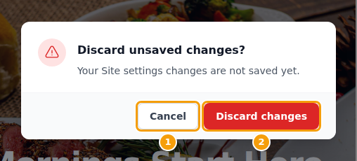 Discard unsaved changes? — Cancel (1) or Discard changes (2)